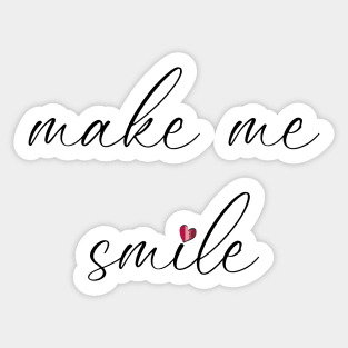 make me smile Sticker